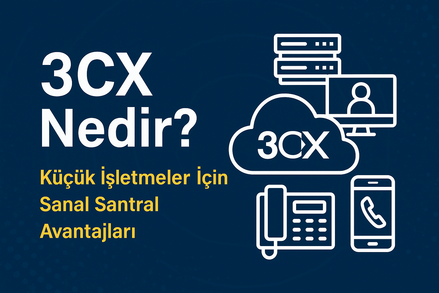 3CX Nedir? – IP Santral