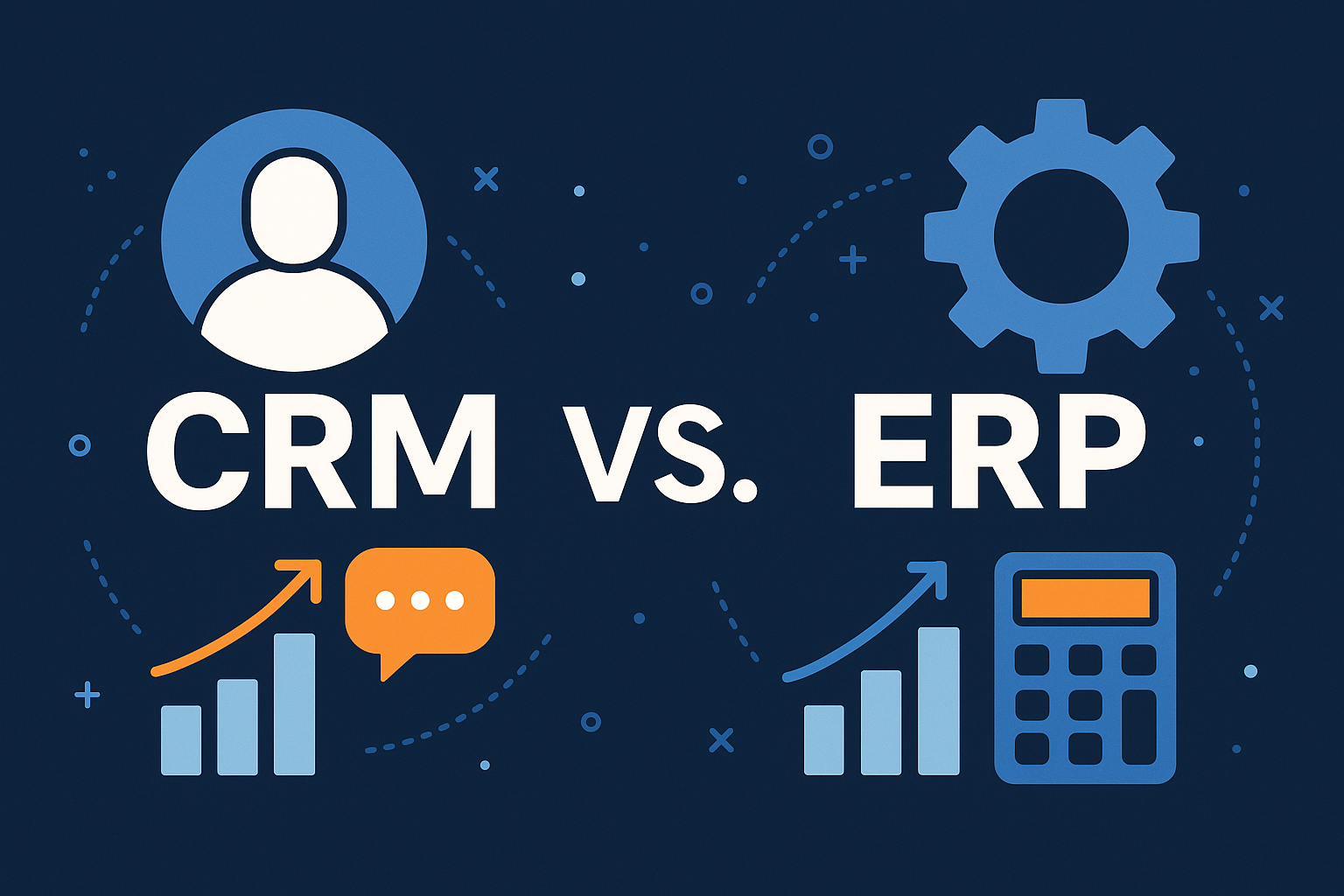 CRM vs ERP: Farklar, Benzerlikler ve İşletmelere Katkıları